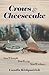Crows & Cheesecake by Candis Kirkpatrick