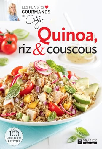 Quinoa, riz & couscous (French Edition)