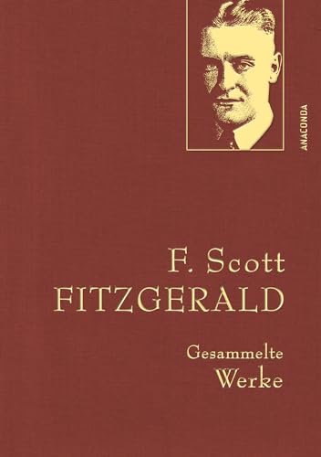 F. Scott Fitzgerald, Gesammelte Werke (Anaconda Gesammelte Werke 48) (German Edition)