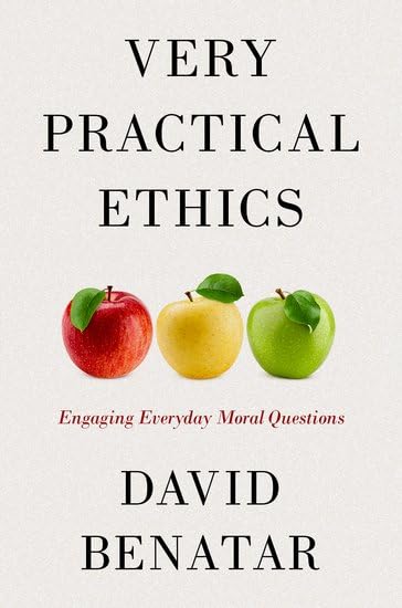 Very Practical Ethics: Engaging Everyday Moral Questions (Hardcover)