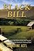 Black Bill: A Novel Of Walk...