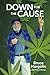 Down for the Cause by Bruce Margolin