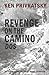 Revenge on the Camino Dos: ...