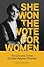 She Won The Vote For Women: The life and times of Lillian Beynon Thomas