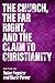 The Church, The Far Right, and The Claim to Christianity