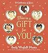 This Is a Gift for You by Emily Winfield Martin