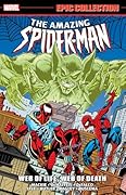 Amazing Spider-Man Epic Collection, Vol. 28: Web of Life, Web of Death