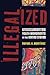 Illegalized by Rafael A Martinez