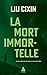 La Mort immortelle