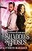 Of Shadows and Roses: A Tangled Realms Book