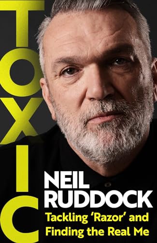 Toxic: Tackling 'Razor' and Finding the Real Me: Shortlisted for Autobiography of the Year at the Sports Book Awards 2025 (Kindle Edition)