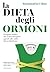 La dieta degli ormoni (Scienze per la vita) (Italian Edition)