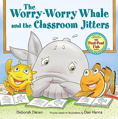 The Worry-Worry Whale and the Classroom Jitters (A Worry-Worry Whale Adventure)