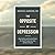 The Opposite of Depression: What My Work with Suicidal Patients Has Taught Me about Life, Hope, and How to Flourish