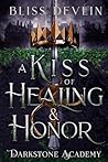 A Kiss of Healing & Honor by Bliss Devlin
