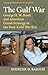 The Gulf War by Spencer D. Bakich