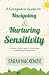 A Caregiver's Guide to Navigating and Nurturing Sensitivity by Sarah Mackenzie
