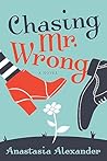 Chasing Mr. Wrong