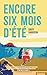 Encore six mois d'été