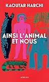 Ainsi l'Animal et...
