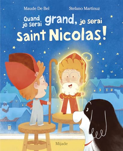 Quand je serai grand, je serai saint Nicolas ! (Hardcover)