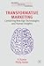 Transformative Marketing: Combining New Age Technologies and Human Insights (Palgrave Executive Essentials)