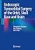 Endoscopic Transorbital Surgery of the Orbit, Skull Base and ... by Theodore H. Schwartz