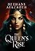 The Queen's Rise: Omnibus (The Queen's Rise, #1-3)