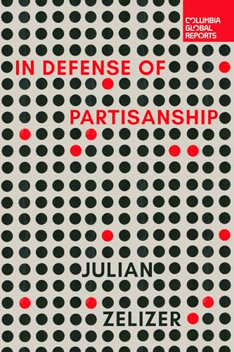 In Defense of Partisanship (Kindle Edition)