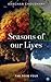 Seasons of our Lives