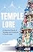 Temple Lore: A Historical Study of Temples and Invasions in South India: A Historical Study of Temples and Invasions in South India