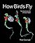 How Birds Fly by Peter Cavanagh