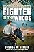 Fighter in the Woods: The True Story of a Jewish Girl who Joined the Partisans in World War II