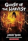 Ghost of the Harvest by Lindsey Duga
