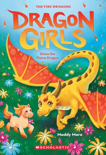 Eloise the Flame Dragon (Dragon Girls #16)