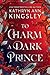 To Charm a Dark Prince (The Iron Crystal, 1)