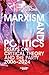 Marxism and Politics by Chris Cutrone