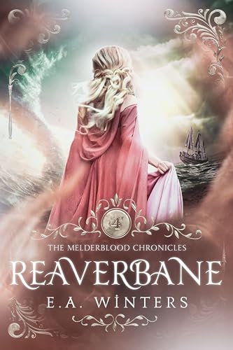 Reaverbane (The Melderblood Chronicles, #4)
