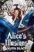 Alice's Illusions