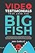 Video Testimonials That Land The Big Fish by Ian Garlic