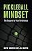 Pickleball Mindset by Dayne Gingrich