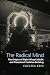The Radical Mind: The Origins of Right-Wing Catholic and Protestant Coalition Building (Studies in US Religion, Politics, and Law)