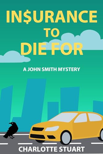 Insurance to Die For (Kindle Edition)