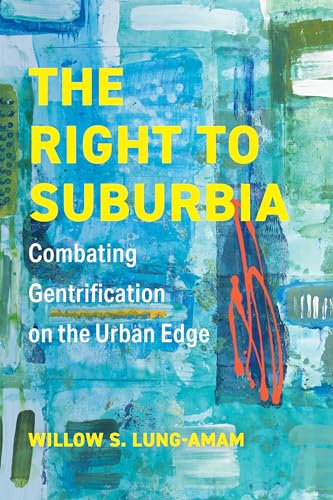 Right to Suburbia: Combating Gentrification on the Urban Edge (Hardcover)