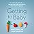 Getting to Baby: A Food-fir...