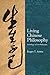 Living Chinese Philosophy: ...