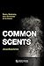 Common Scents: Poetry, Modernity, and a Revolution of the Senses (Suny Series, Lit in Theory)