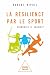 La Résilience par le sport ...