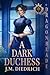 A Dark Duchess (The Dark Du...