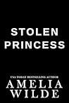 Stolen Princess by Amelia Wilde